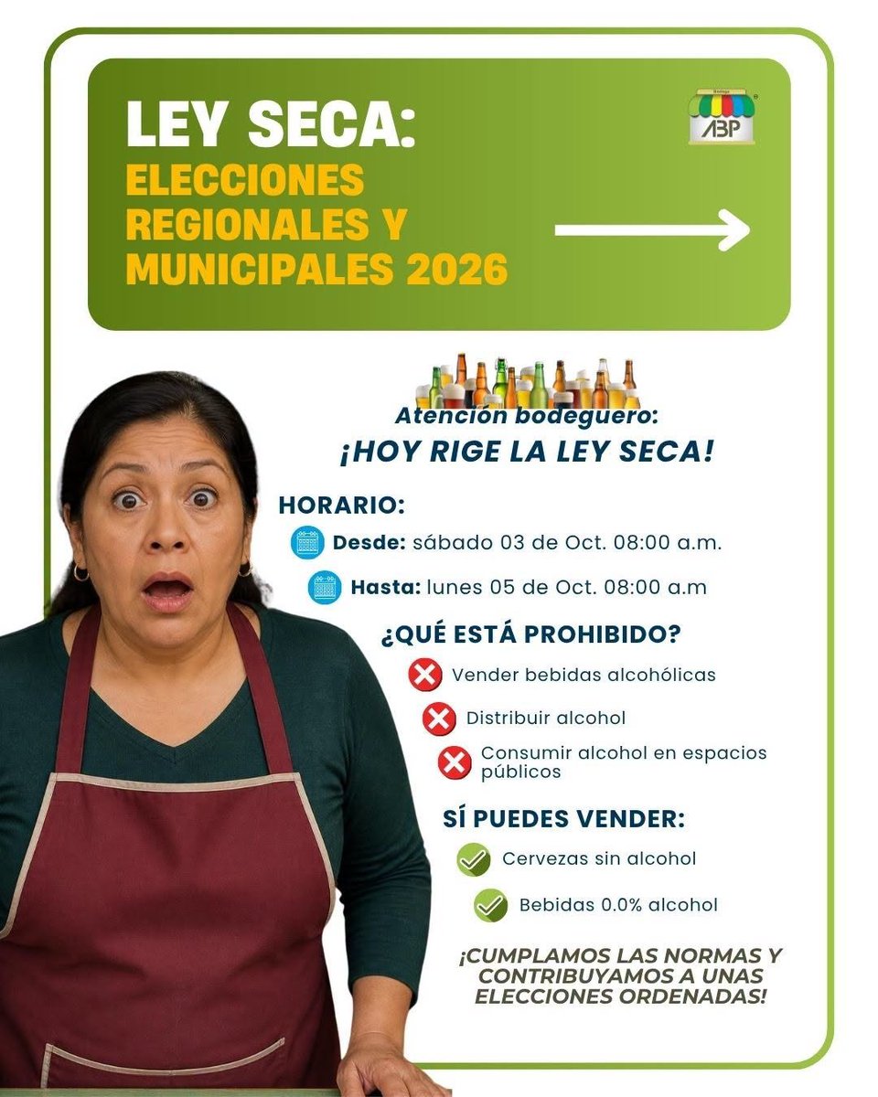 ABPBodegasPeru's tweet photo. 🚨 ¡ATENCIÓN, BODEGUERO! HOY RIGE LA LEY SECA
Este sábado 3 de octubre, recuerda que está prohibida la venta y expendio de bebidas alcohólicas con motivo de las Elecciones Regionales y Municipales 2026.
#ABP #AsociaciónDeBodeguerosDelPerú #Bodegueros #LeySeca #Elecciones2026 https://t.co/Cmxa5g2Kng