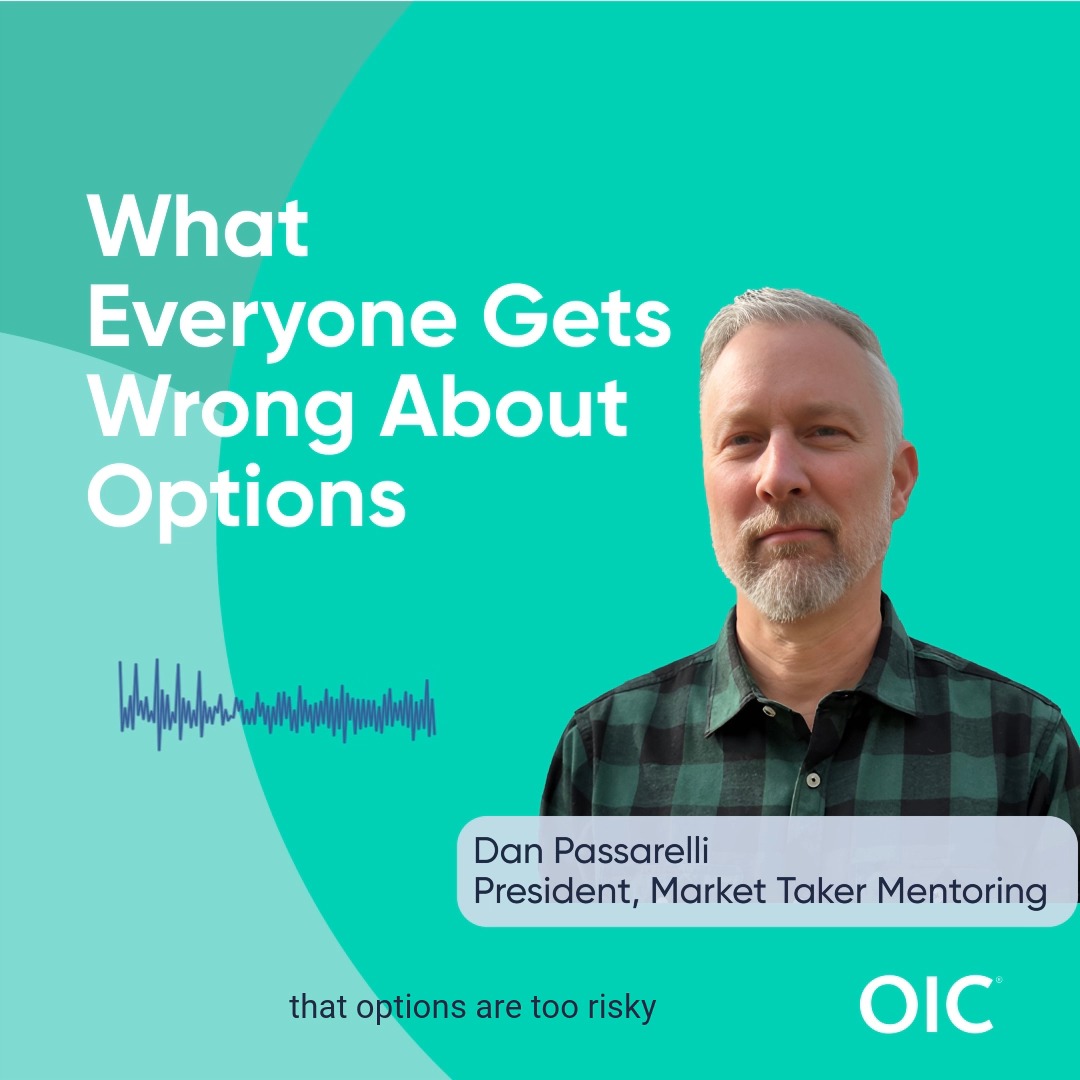 A graphic titled 'What Everyone Gets Wrong About Options' features a man in a plaid shirt (identified as Dan Passarelli, President, Market Taker Mentoring) alongside an audio waveform and a teal background with the 'OIC' logo.