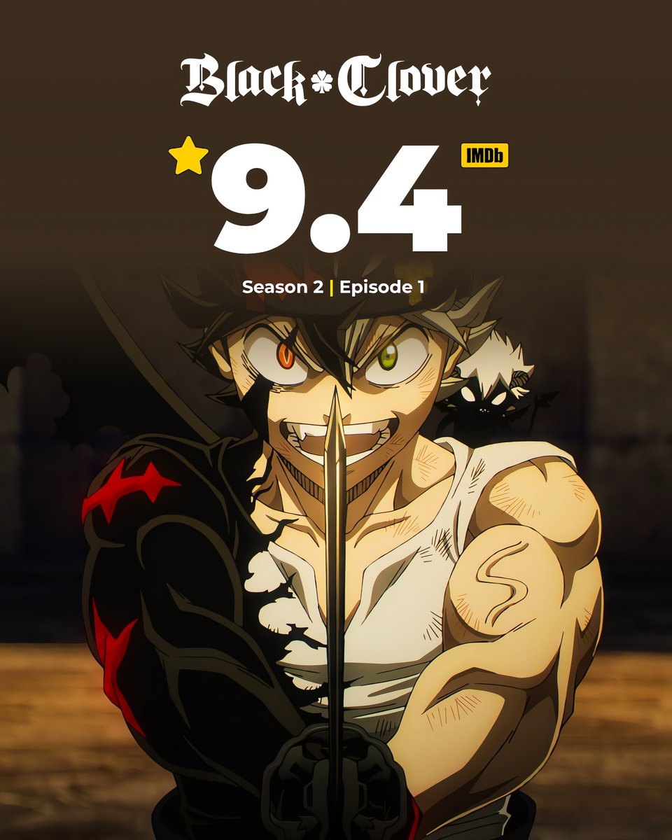 AnimeSpotlightt's tweet photo. 🚨 BREAKING 🚨

'Black Clover' Season 2 Episode 1 debuts with an IMDb rating of 9.4/10 📈

A strong opening episode rating! https://t.co/HZxWfmCd9B