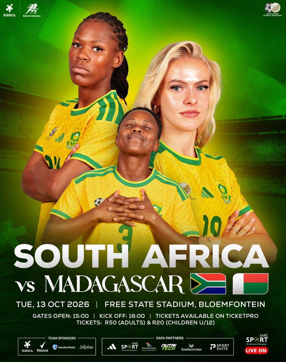 SAFA_net's tweet photo. 🚨 Next Match Loading.. 🚨

Banyana Banyana 🇿🇦 vs 🇲🇬 Madagascar 
9 & 13 October 2026
Free State Stadium
Gates open 15:00  |   Kick-off 18:00
Adults: R50   |  Kids/U12  R20
Tickets available on Ticketpro: 
https://t.co/JdguKgS2Lk

#ntswembunamanje
@SasolinSport @StandardBankZA @Stayfree @REXONA @flysaa @NUTRITECH @adidasZA @adidasfootball @sabc_sport @SouthernSun