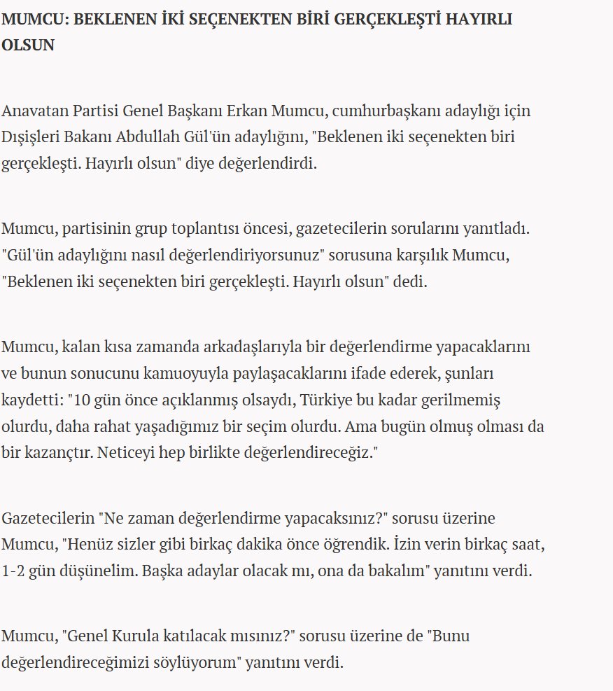 EmreUslu's tweet photo. Yine bir kanalda boş atıp dolu tutmaya çalışmışsın, @ErkanMumcu63. "Abdullah Gül'ün seçilmesini istemediğim için meclise gitmedim. Asker öyle istediği için değil," demişsin. Aralara bolca serpiştirdiğin FÜTÜ söylemiyle de üste çıkmaya çalışmışsın. Karşındaki @muharice , "Generaller Gül'ü istemediği için mi sen de istemedin? Oysa aday olmasından bir gün önce 'ya @RTErdogan  ya da @cbabdullahgul  Cumhurbaşkanı olur, sürpriz beklemiyorum' demiştin. Görüşünü ne değiştirdi?" diye sormamış. Meydanı boş bulmuş sallıyorsun. Çok delikanlıca: "O günün şartları farklıydı, TIRSTIK gidemedik." de. İnan, insanlar sana daha çok güvenir. Kaldı ki 376 kararına kadar CEMAAT SENİ DESTEKLİYORDU. AKP'yi ve Erdoğan'ı değil. Bunu en iyi sen biliyorsun. 

AKP'den istifa ettikten sonra cemaatle kaç kişiyle ve kaç defa görüştün? Zaman Gazetesi'nin 2007 yılına kadar olan süreçte sana ve partine yönelik yaptığı haberleri çıkarmamı ister misin?  

O karardan sonra, cemaat içinde hayal kırıklığı yarattığın ve cemaat medyasının seni eleştirip topa tuttuğu için öfkelisin. Senin gibi merkez sağın postal tırsakları, cemaati ve diğer tüm makul ve mutedil insanları AKP'ye mecbur etti. 

Eğer o gün dik dursaydın, askerin postalını yalamasaydın, ne Merkez Sağ çökerdi, ne 15 Temmuz'a giden yol açılırdı. Ne de sen bugün Erdoğan'a yaranmak için bu kadar kıvranırdın. 
Bu arada arşiv adamı utandırır. Bak, arşivde ne buldum?