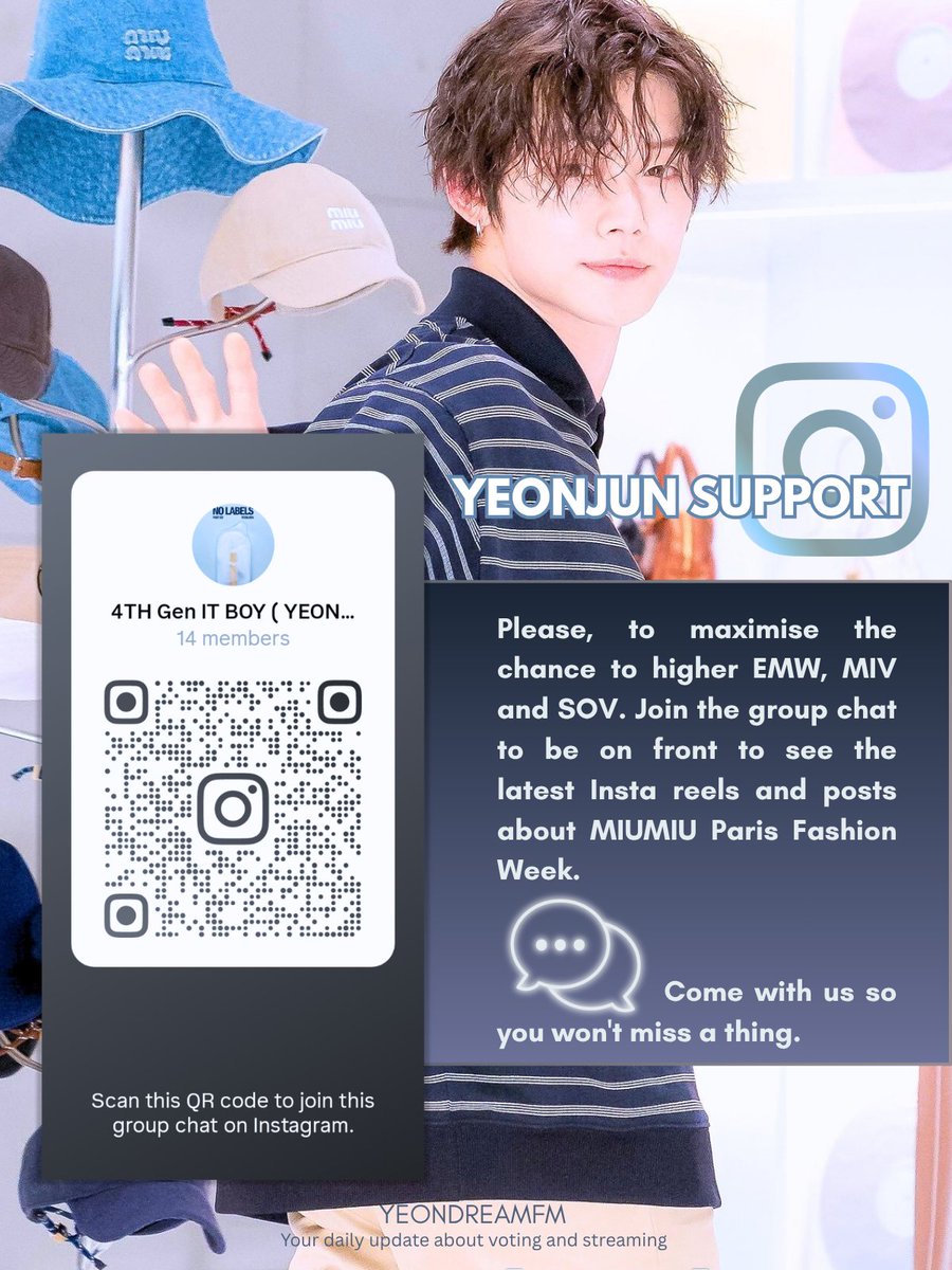 yeondreamfm's tweet photo. As we know YEONJUN will attend the Miu Miu PFW, we invite you to stick with us to rise his EMV, MIV, and SOV to prove his Fashion impact. 

🎯 GOALS before EVENT
💬 100
🔄 100
❤️ 100

__________________________________
Join @CYJ1_SNSTEAM Insta group chat to follow our strategy, and be among first to see reels to interact with and boost!

MIUMIU PFW, Oct 4 at 1PM CEST • 8PM KST. The tagline will be announced to be used at 7PM KST, so let's mass drop tags NOW!

Scan QR code or link below!

#YEONJUNxMiuMiu #YEONJUN
#MiuMiuSS27 @MIUMIUofficial