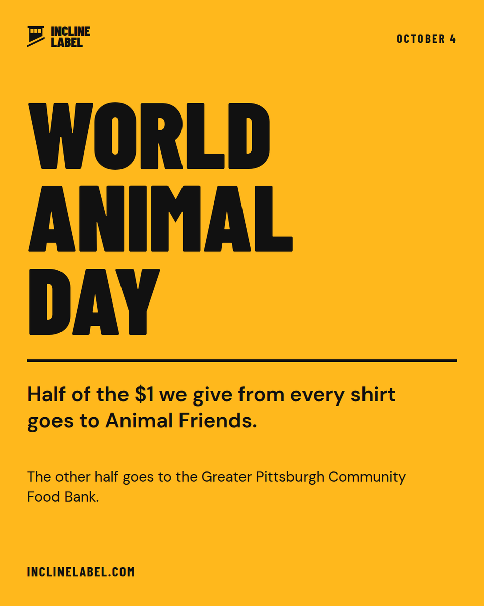 InclineLabel's tweet photo. Today is World Animal Day. Half of the $1 we give from every shirt goes to Animal Friends, who have been helping Pittsburgh pets since 1943. The other half goes to the Greater Pittsburgh Community Food Bank.

https://t.co/Tn8Kf08EVW #WorldAnimalDay https://t.co/4nDijMdO6B