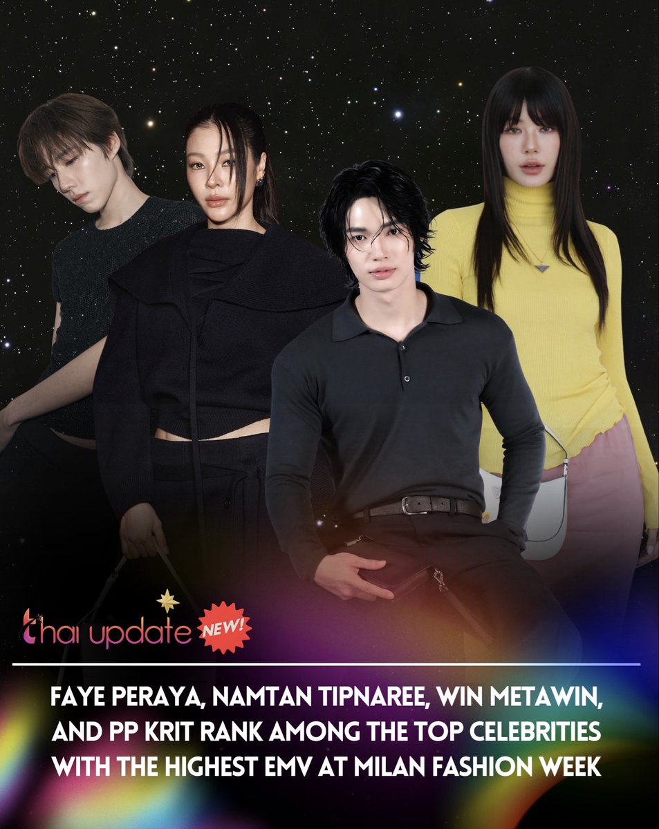 thaiupdate2021's tweet photo. 4 Thai Artists Faye Peraya, Namtan Tipnaree, Win Metawin, and PP Krit Rank Among The Top Celebrities With The Highest EMV at Milan Fashion Week 

Read More 👉🏻 https://t.co/r4qeaUdMjS

#namtantipnaree #winmetawin 
#ppkritt #fayeperaya 
#thaiupdate2019 https://t.co/YXm1BMBOeo