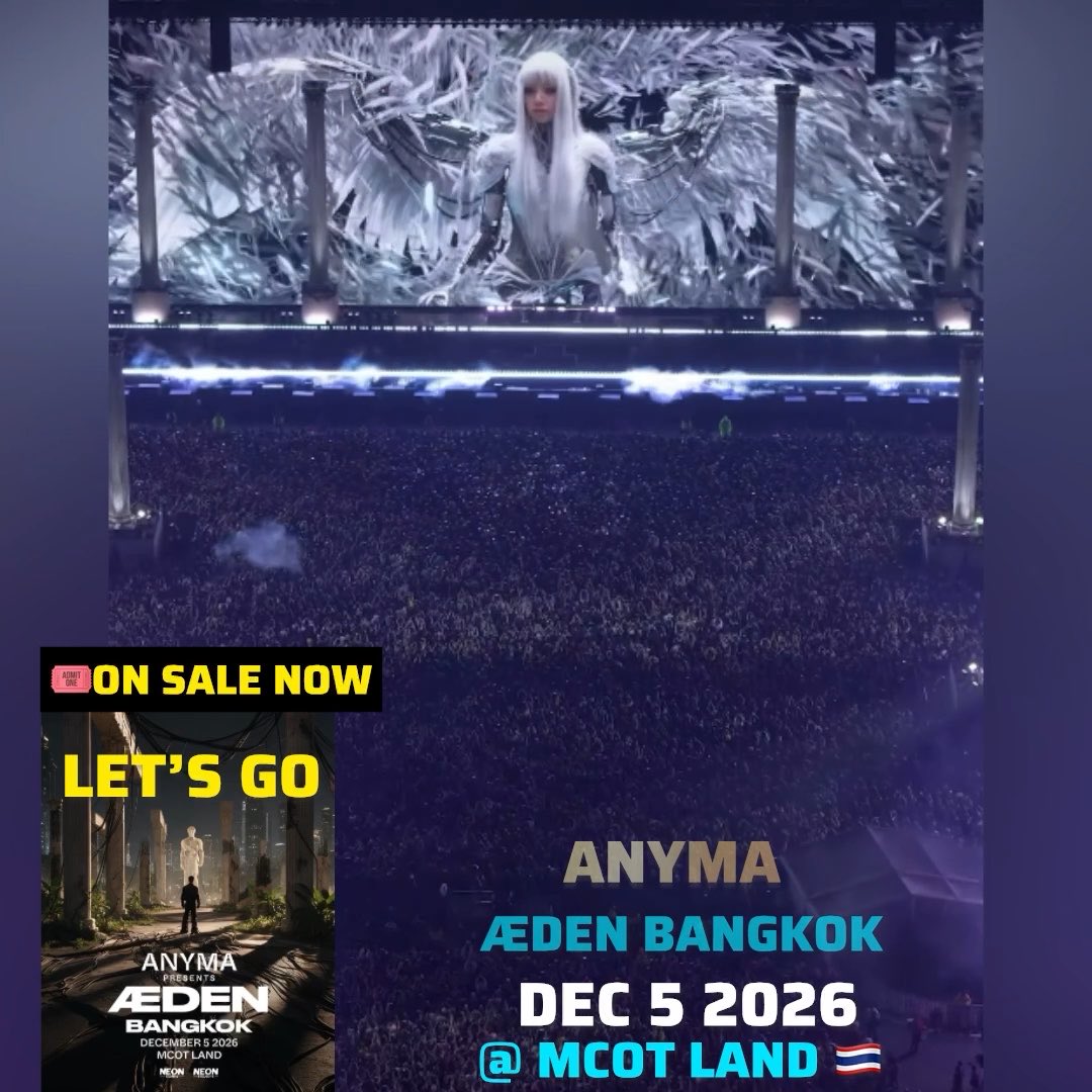 An advertisement for a concert shows a massive crowd beneath a large screen displaying a white-haired figure, with text reading 'ON SALE NOW', 'LET'S GO', 'ANYMA', 'ÆDEN BANGKOK', 'DEC 5 2026 @ MCOT LAND', and includes a Thai flag.
