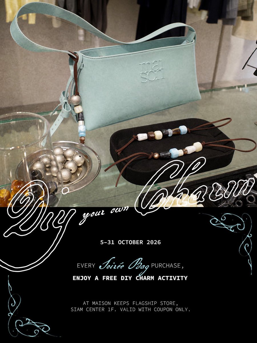 maisonKEEPS's tweet photo. Make it yours: exclusive charm workshop! 🎀🗝️ Come add a special touch to your Soirée Bag. 👜

สิทธิพิเศษสำหรับลูกค้าที่สั่งซื้อกระเป๋าทางหน้าร้าน (Offline) รับทันที Voucher เข้าร่วม Workshop ร้อยชาร์มสุดเอ็กซ์คลูซีฟฟรี!

📍 maison KEEPS Flagship Store
🗓 5 - 31 Oct 2026
(1 charm per 1 bag only | limited quantity)
*T&Cs apply

#maisonKEEPS #SoiréeBag 
#YokoApasra
#maisonKEEPSfriends