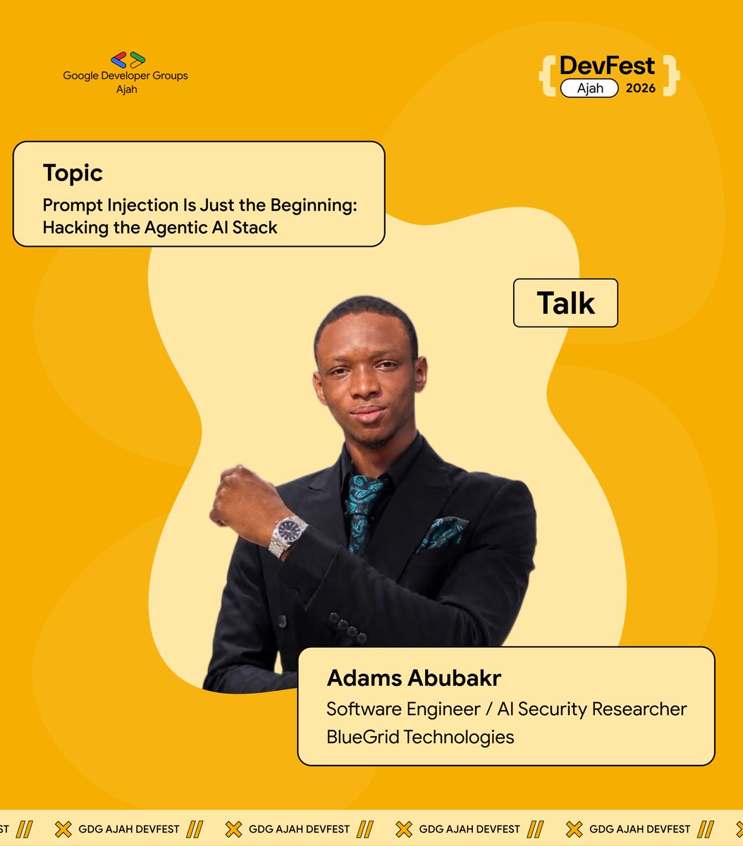 GdgAjah's tweet photo. Meet our speaker, Adams Abubakr Siddique๐ค
Heโll be speaking on **Prompt Injection Is Just the Beginning: Hacking the Agentic AI Stack**.
A deep dive into the security risks shaping agentic AI. ๐๐ค
Register here: https://t.co/aPg2nMnSES
#devfestajah #tech https://t.co/xLMO3rSMVX