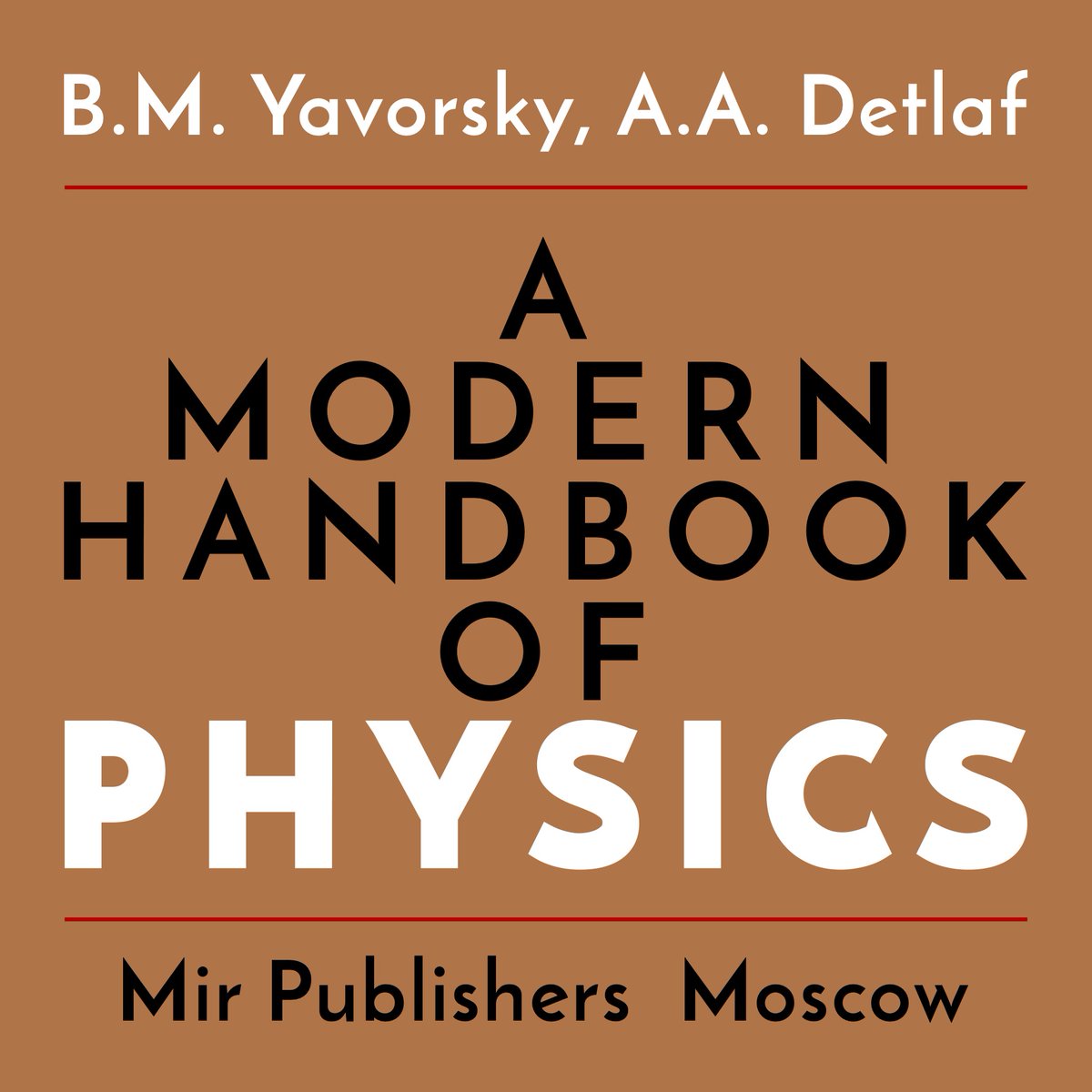 MirTitles's tweet photo. A Modern Handbook Of Physics (LaTeX version) B.M. Yavorsky; A.A. Detlaf

In scope and depth this #handbook includes all of the definitions, formulas and information covered in the most comprehensive and up-to-date #physics courses 
#soviet #books #mir #oer
https://t.co/i6VNKz8jpd https://t.co/bFMkPNtU8s