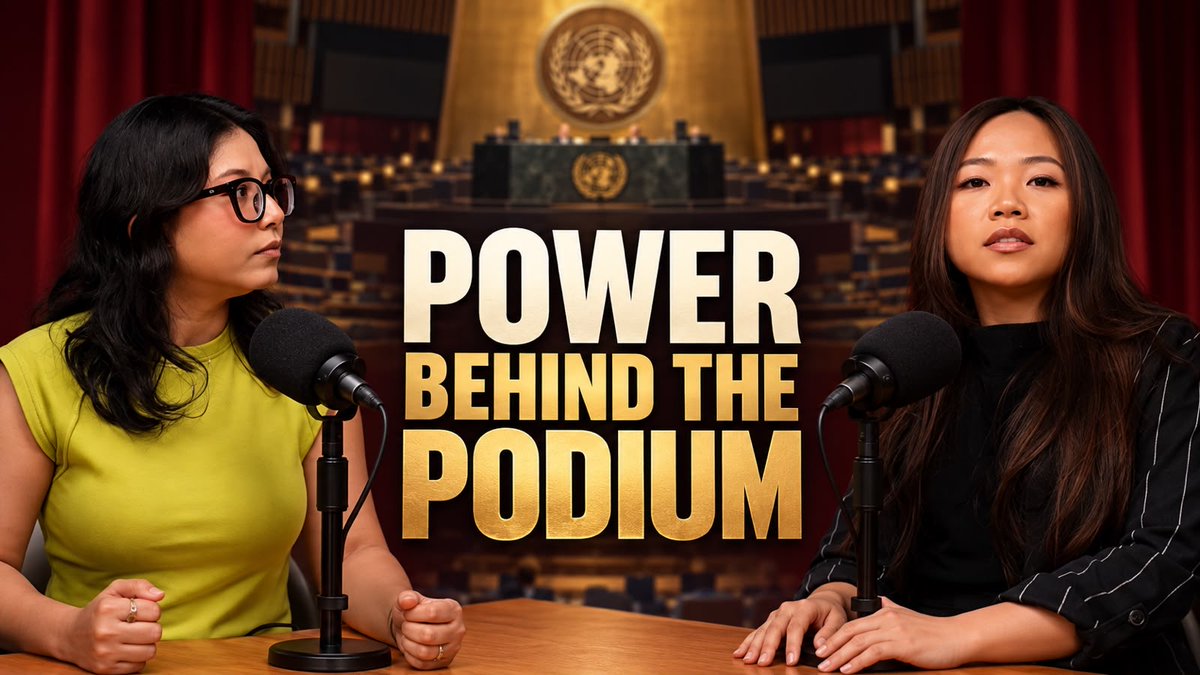 A podcast or video thumbnail titled 'POWER BEHIND THE PODIUM' featuring two women sitting at a table with microphones against a backdrop of the United Nations General Assembly hall.