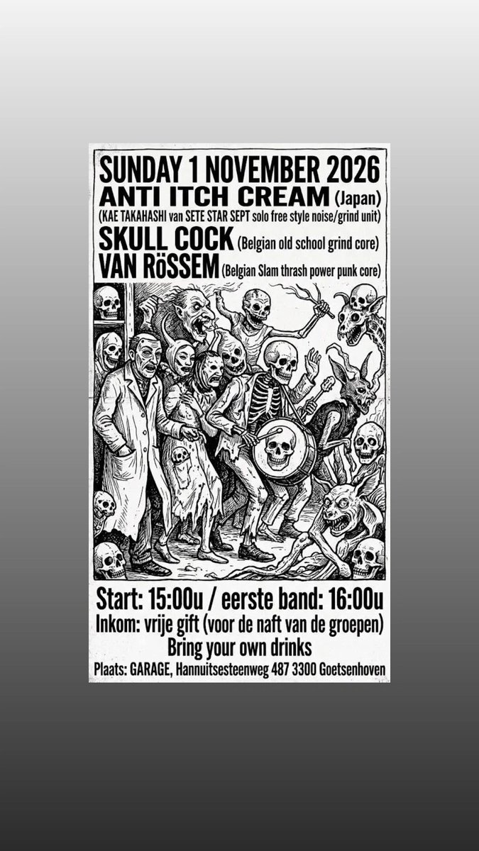 CCmakeko's tweet photo. SUNDAY, NOVEMBER 1, 2026
https://t.co/CAgVubZXMm

ANTI ITCH CREAM (Japan)
Kae takahashi solo free-style noise/grind unit of ex.Sete star sept

SKULL COCK
Belgian old-school grindcore

VAN RÖSSEM
Belgian slam/thrash/power punk

Start: 15:00 First band: 16:00 https://t.co/CdSBBOpbI8
