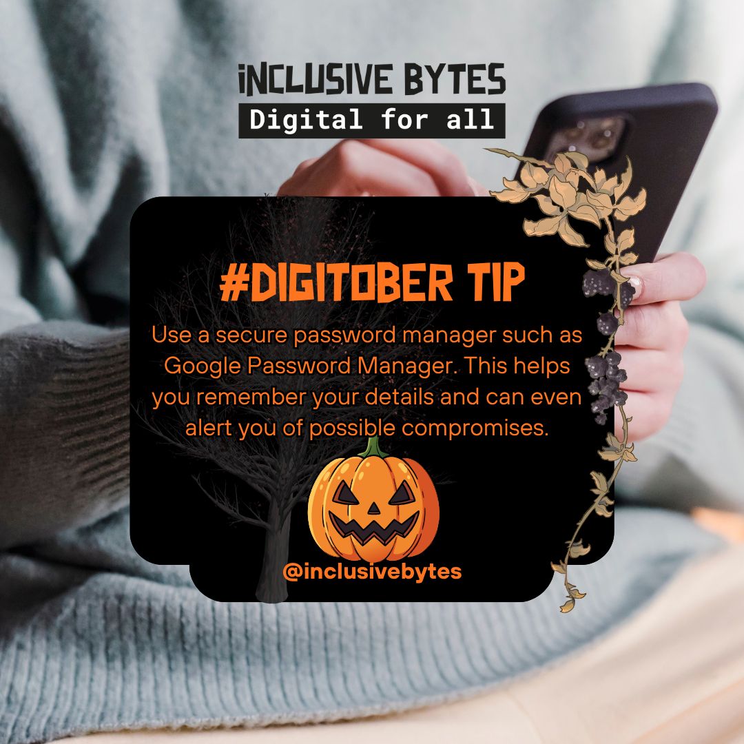 InclusiveBytes's tweet photo. Use a secure password manager (e.g., Google Password Manager) to store passwords and get breach alerts. #Digitober https://t.co/53Dlwl1n6u
