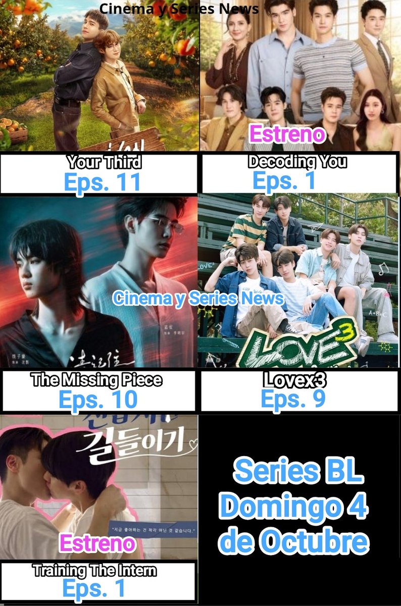 CinemaSerieNews's tweet photo. #Estreno #Seriesbl Domingo 4 Octubre #RyuseiFukada #TheMissingPieceEp10 #LOVEx3Ep9 #DecodingYouEp1 #TainingTheInternEp1 #YourThirdEp11 #MaxNat #Tendencia #series2026 #bljapones #blcoreano #Romance #estreno2026 #blchina https://t.co/5ILXnTXIcU