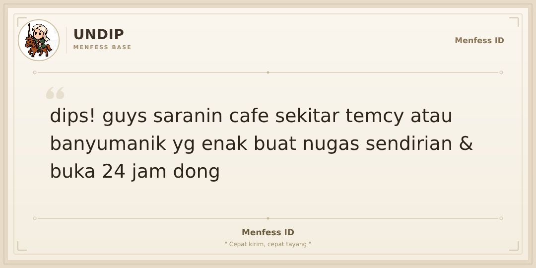 UNDIP_FESS's tweet photo. dips! guys saranin cafe sekitar temcy atau banyumanik yg enak buat nugas sendirian &amp; buka 24 jam dong https://t.co/2v64AAWL5i