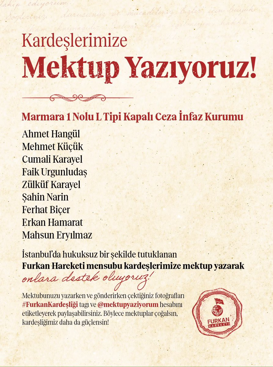 mektupyaziyorum's tweet photo. Zindanı şeref bilen Alparslan Kuytul Hocamıza ve yiğit talebelerine mektuplarımızı ulaştırmaya devam ediyoruz.

Her Pazar gerçekleştirdiğimiz #HocamlaOkuyorum etkinliği, bir mektup kaleme almak için de en güzel vesilelerden biri olabilir.

Okuduğunuz satırlardan, gönlünüzden geçenlerden birkaç cümleyi kağıda dökün; muhabbetiniz, duanız ve selamınız dört duvarın ötesine ulaşsın.

Belki bu Pazar, kitabınızın yanına bir de mektup da koyarsınız.🥲

Ayrıca mektubunuzu yazarken ve gönderirken bu güzel ana bir fotoğrafla siz de ortak olun. 📸✉️

Fotoğraflarınızı #FurkanKardeşliği etiketiyle, @mektupyaziyorum hesabını etiketleyerek paylaşabilirsiniz. Böylece mektuplar çoğalsın, kardeşliğimiz daha da güçlensin. 🤝