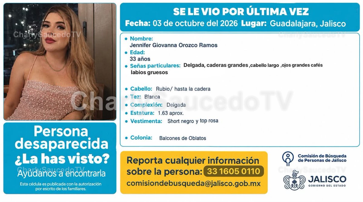 SaucedoCharly's tweet photo. Se busca a Jennifer Giovanna Orozco Ramos, de 33 años, vista por última vez el 3 de octubre de 2026 en Balcones de Oblatos, Guadalajara.

La cédula difundida indica que vestía short negro y top rosa. Es una búsqueda activa. #Guadalajara #Jalisco #Desaparecida https://t.co/HZBNKOMUsJ