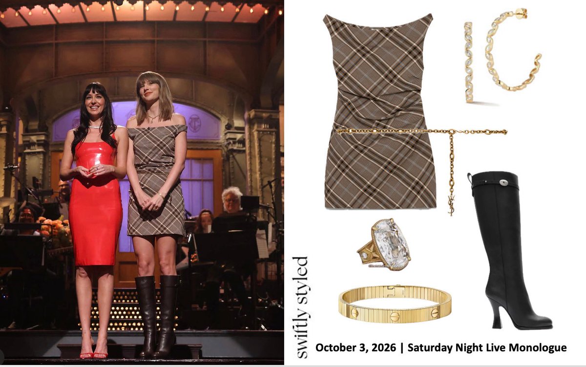 theswiftedit's tweet photo. Taylor stuns with Dakota Johnson during the SNL Monologue (October 3, 2026)

Wearing:
Simkhai ‘Wells Plaid Off-the-Shoulder Mini Dress’  ($595)
Saint Laurent ‘Cassandre Chain Belt in Bronze’ ($1,550)
Burberry ‘Pillar Leather Boots’ ($1,995)
Cartier ‘Love Unlimited Bracelet’ ($9,400)
Dana Rebecca ‘Alexa Jordyn Marquis Hoops’ ($3,995)
Kindred Lubeck Fine Jewelry ‘Custom Diamond Old Mine Elongated Cushion Cut Engagement Ring and Wedding Band’

Note: still working on finding the necklace, will update if we get better photo!

Shop:
https://t.co/DTqmQmjjGu

https://t.co/WCmdgPyBBp

https://t.co/7irF0qDjab

https://t.co/kBGz6u2Cmv