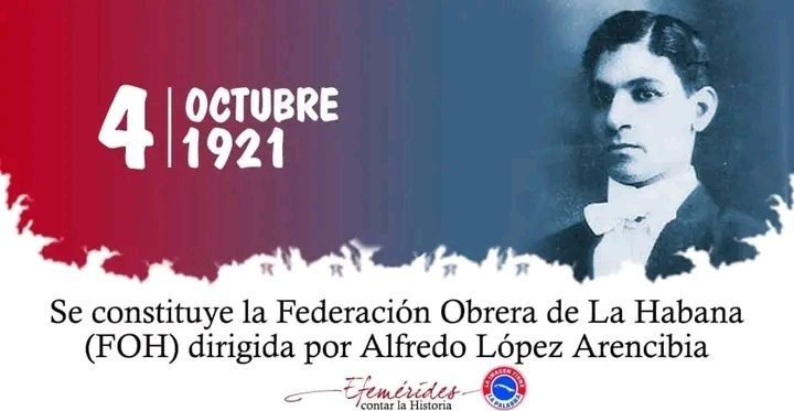 DtraBueno's tweet photo. Constitución de la Federación Obrera de La Habana (FOH). Se fundó esta organización dirigida por Alfredo López, un hito en el desarrollo de la conciencia revolucionaria del movimiento obrero cubano. https://t.co/n07EgyPI12