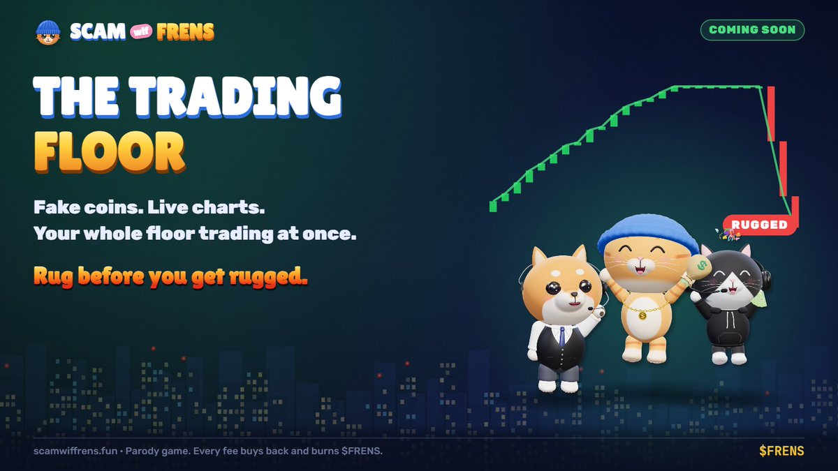 ScamWifFrens's tweet photo. Something big is being built.

Fake coins. Live charts. Your whole floor trading at once.

Rug before you get rugged.

The Trading Floor is coming to Scam Wif Frens. https://t.co/LibjPGbGh6