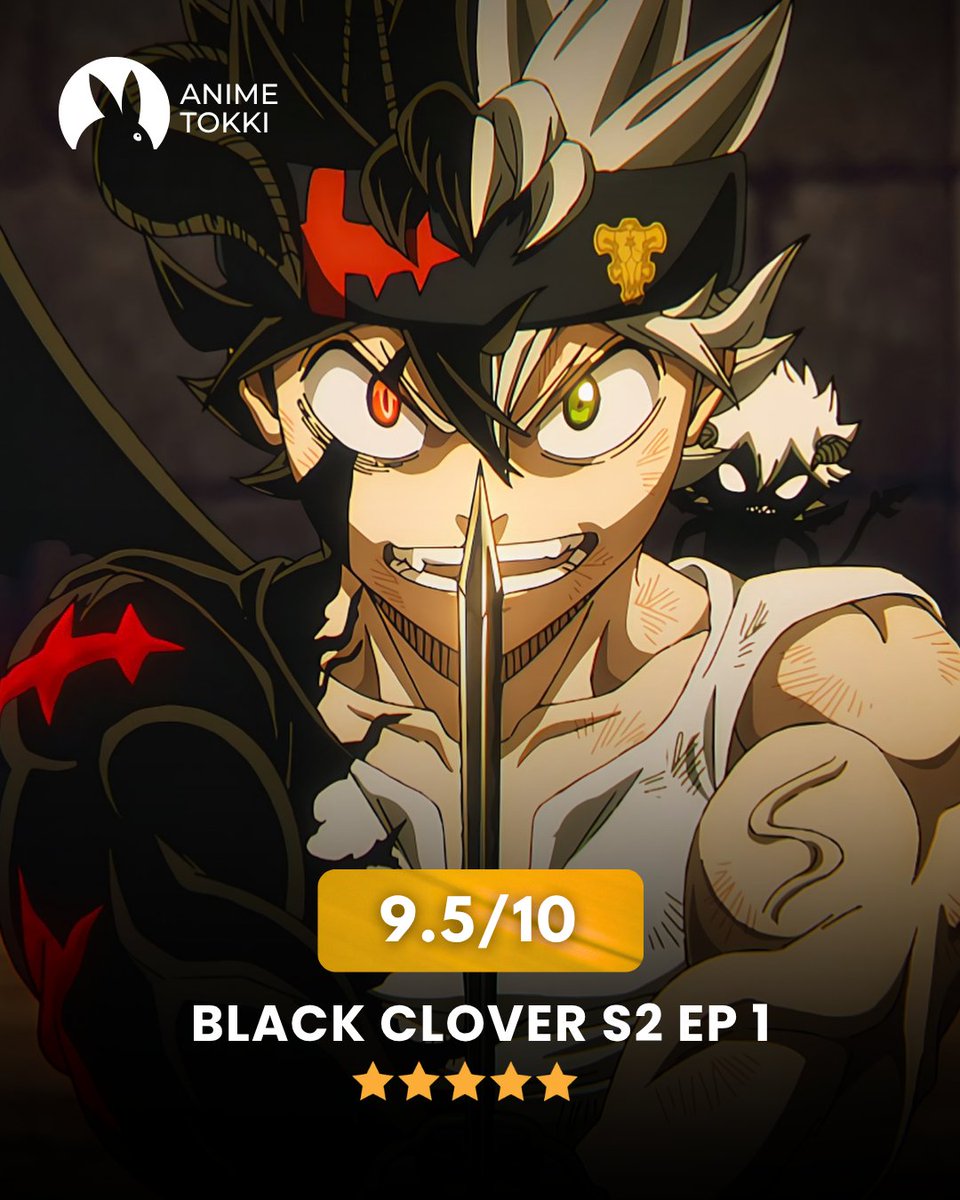 AnimeTokki's tweet photo. 'Black Clover' Season 2 Episode 1 debuts with 9.5/10 on IMDb. https://t.co/wVdGh1T4c0