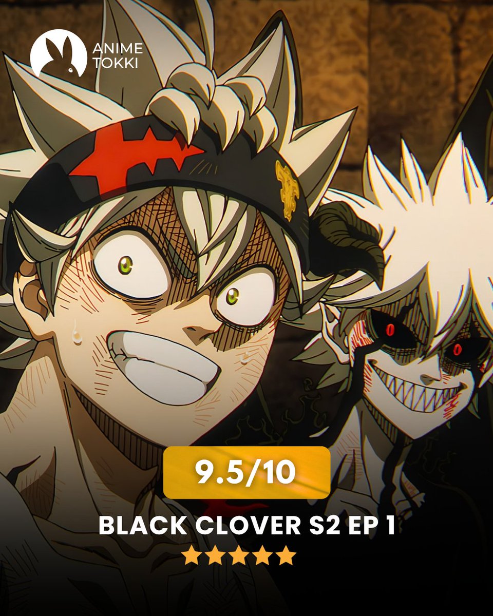 AnimeTokki's tweet photo. 'Black Clover' Season 2 Episode 1 debuts with 9.5/10 on IMDb. https://t.co/wVdGh1T4c0