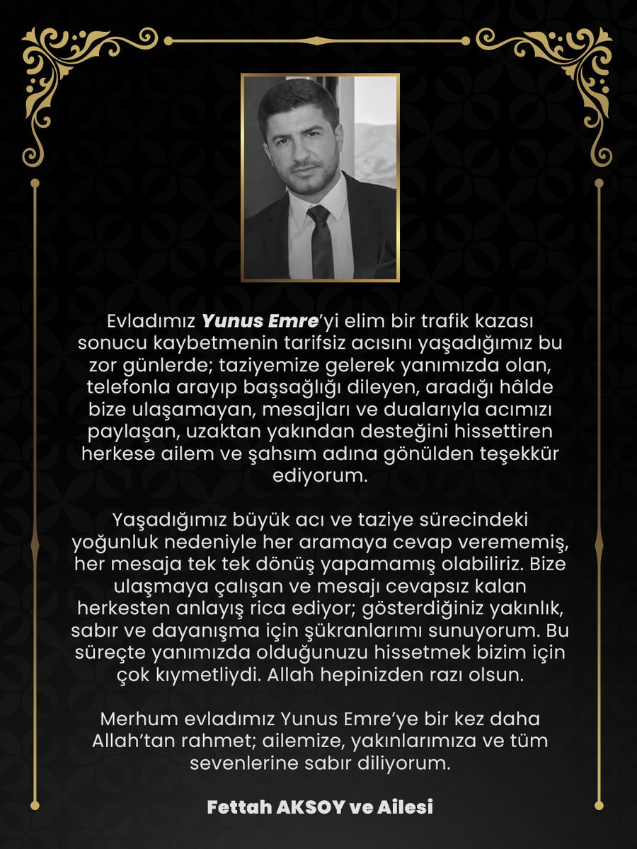 Fettahaksoy's tweet photo. Evladımız Yunus Emre’nin ardından taziyemize gelen, telefonla arayan ve bize ulaşamayan; mesaj ve dualarıyla yanımızda olan herkese teşekkür ederim. Yoğunluk nedeniyle yanıt veremediğim arama ve mesajlar için anlayışınızı rica ederim. Allah hepinizden razı olsun. https://t.co/Jstvv9crHh
