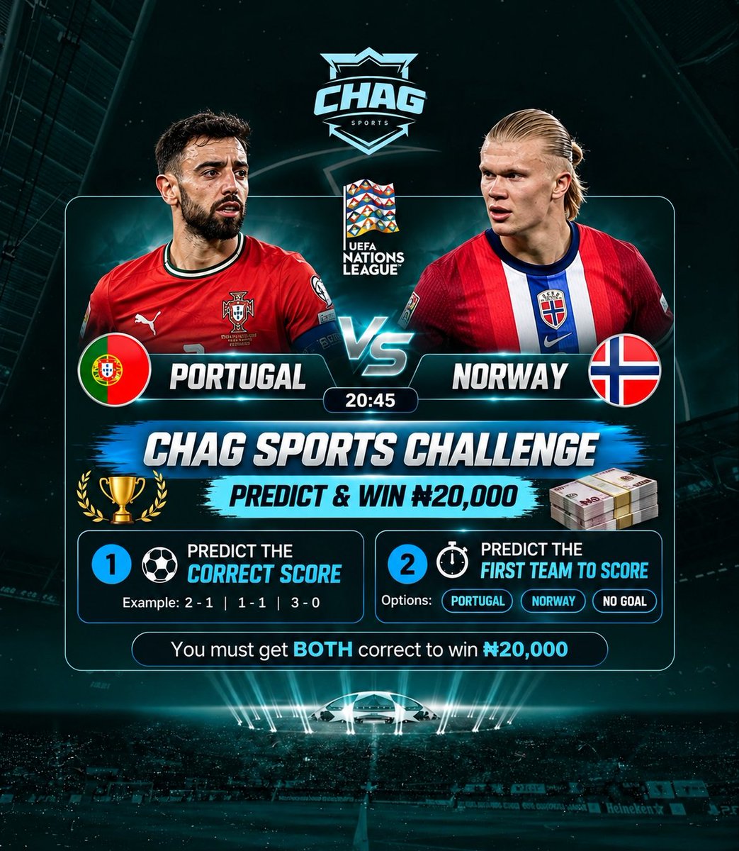 Chagsports24's tweet photo. #BBNaija #ChagSports #ChagSportsChallenge #PortugalVsNorway #FootballChallenge #PredictAndWin #FootballPrediction

🏆 CHAG SPORTS ₦20,000 CHALLENGE
🇵🇹 Portugal vs Norway 🇳🇴 — 20:45 🔥🔥
Today’s challenge is more than just predicting the score. 👀🔥
🎯 Predict the Correct Score
⚡ Predict the First Team to Score
You must get BOTH correct to win ₦20,000. 💰
Think you’ve got it? Drop your prediction in the comments. 👇🏽

🔁 Like & repost to give others a chance to participate.⚽✅
👥 Tag a football fan who thinks they can get this right.🔥💙

Let’s see who gets it right today! 🏆⚽
