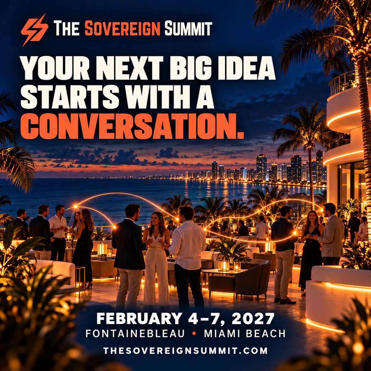 sovereignmiami's tweet photo. Your next big idea starts with a conversation. ⚡

Meet the people shaping the future at The Sovereign Summit.

📍 Fontainebleau, Miami Beach
📅 February 4–7, 2027

Grab your pass → https://t.co/O5uG6cw01l https://t.co/oTk71Sno3y