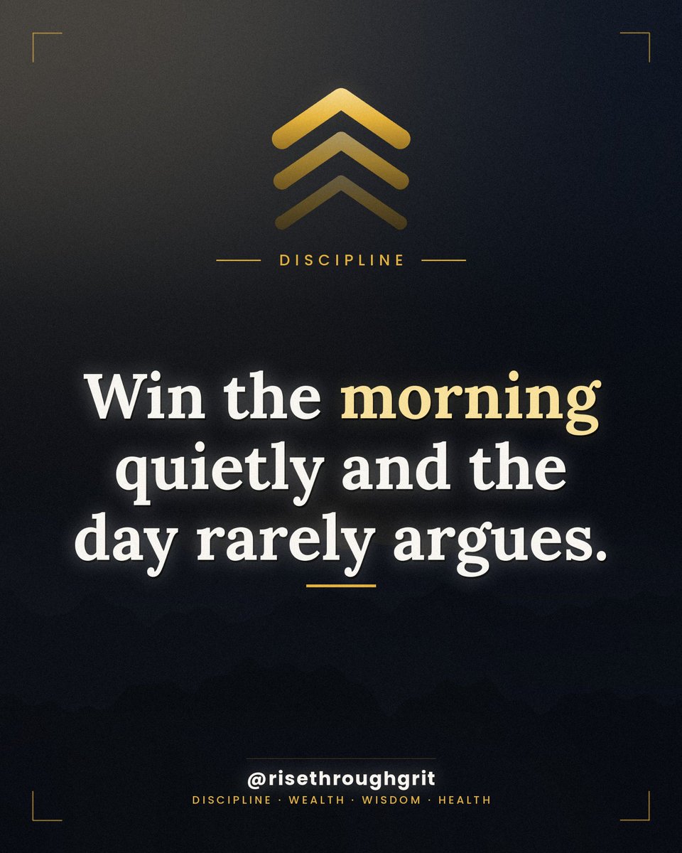 risethroughgrit's tweet photo. Win the morning quietly and the day rarely argues.

Follow @risethroughgrit for daily discipline, wealth, wisdom &amp; health.

#habitbuilding #risethroughgrit https://t.co/Yu7TAk4RpF