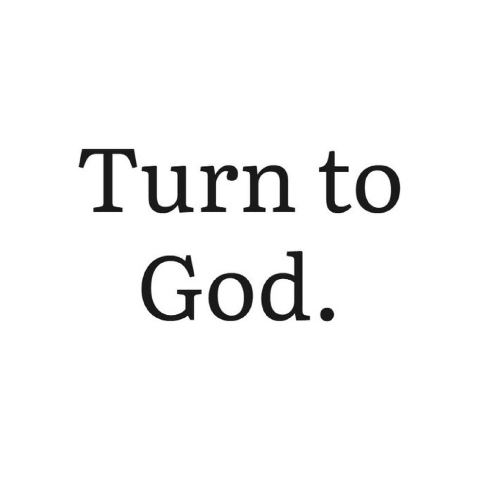 ljungafaith's tweet photo. Turn to God. https://t.co/EaYNda7NAF