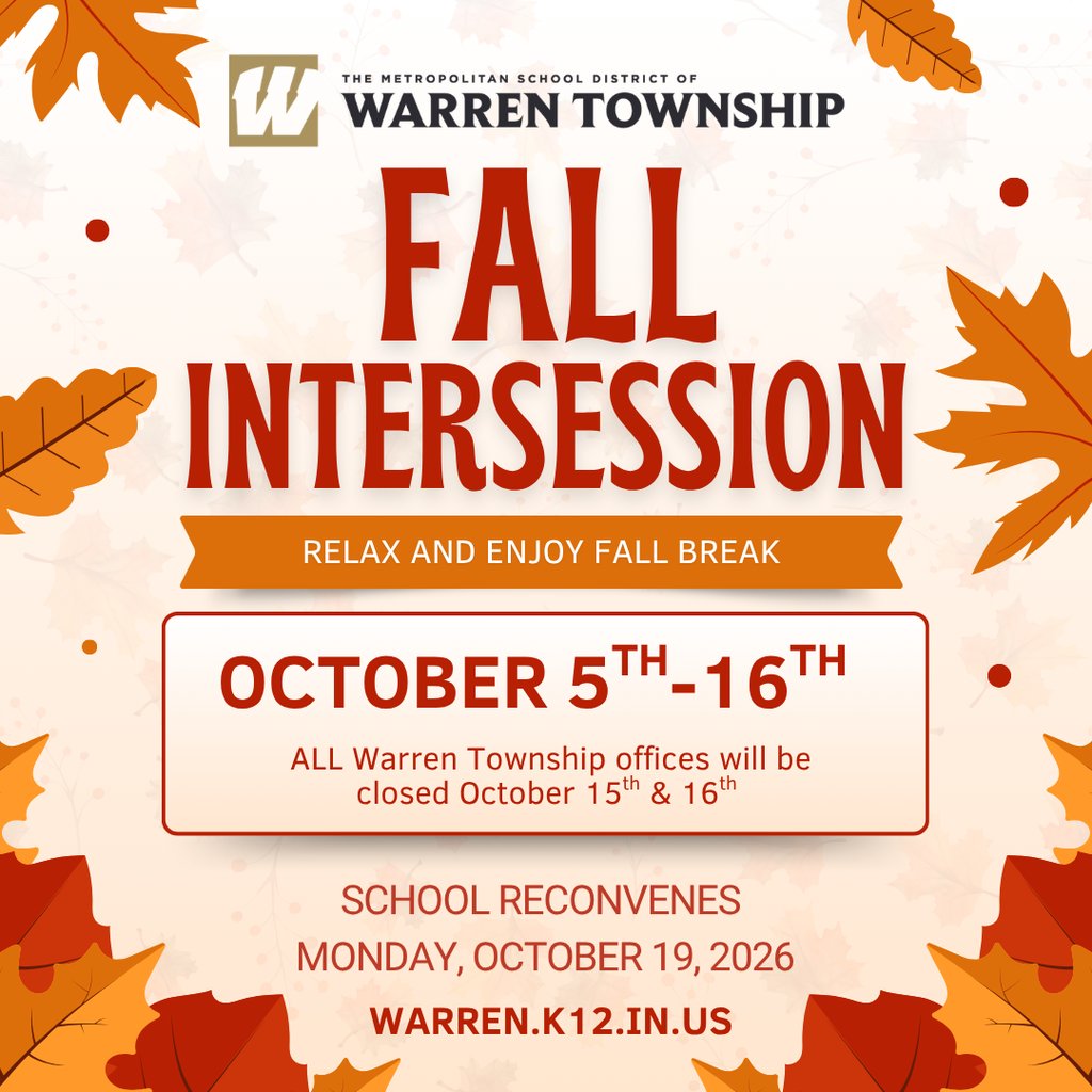 msdwarren's tweet photo. 🍂 Fall Intersession is here! Wishing Warren Township students, staff, and families a safe, relaxing, and enjoyable break. School reconvenes Monday, October 19. Rest, recharge, and enjoy your fall break! #WarrenWill #GreatestYearEver https://t.co/ED9Gx9oZNC