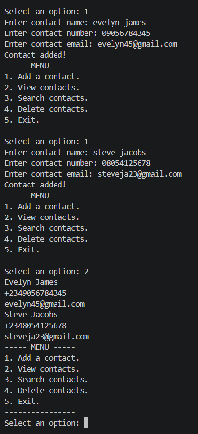 Temiloluwaco's tweet photo. Day 9, built a contact book that:
Adds, views, searches for and deletes contacts. It stores a person's name, number and email.
Code entails dictionaries, loops, if/else statements and input validation.
Engage please, thank you๐.
#30DaysOfCode #Python #LearningInPublicCode https://t.co/kePdrUqhRI