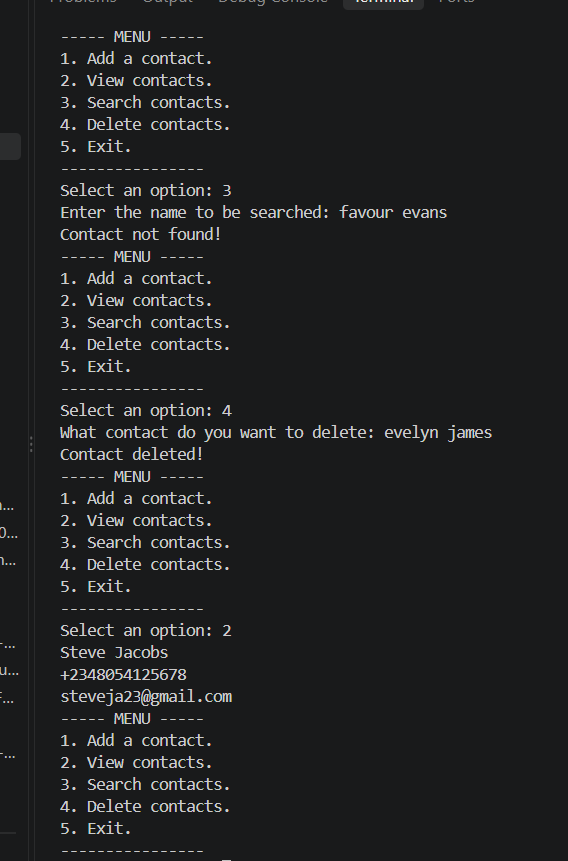 Temiloluwaco's tweet photo. Day 9, built a contact book that:
Adds, views, searches for and deletes contacts. It stores a person's name, number and email.
Code entails dictionaries, loops, if/else statements and input validation.
Engage please, thank you๐.
#30DaysOfCode #Python #LearningInPublicCode https://t.co/kePdrUqhRI