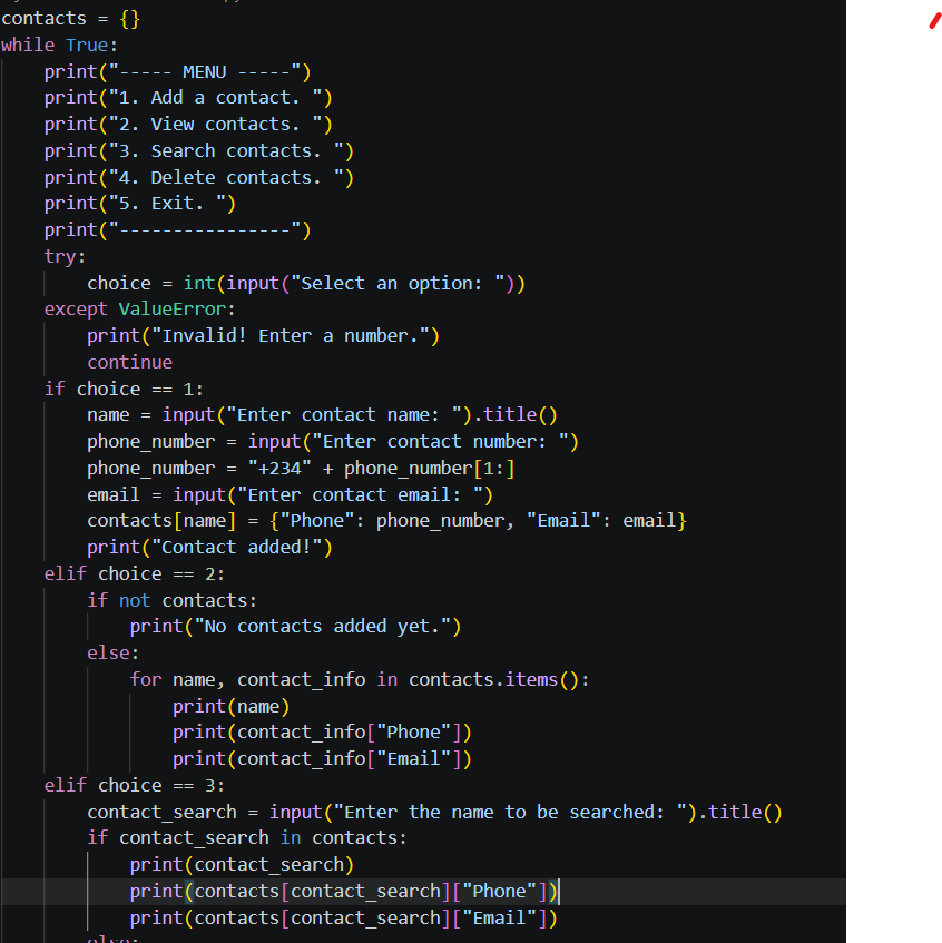 Temiloluwaco's tweet photo. Day 9, built a contact book that:
Adds, views, searches for and deletes contacts. It stores a person's name, number and email.
Code entails dictionaries, loops, if/else statements and input validation.
Engage please, thank you๐.
#30DaysOfCode #Python #LearningInPublicCode https://t.co/kePdrUqhRI