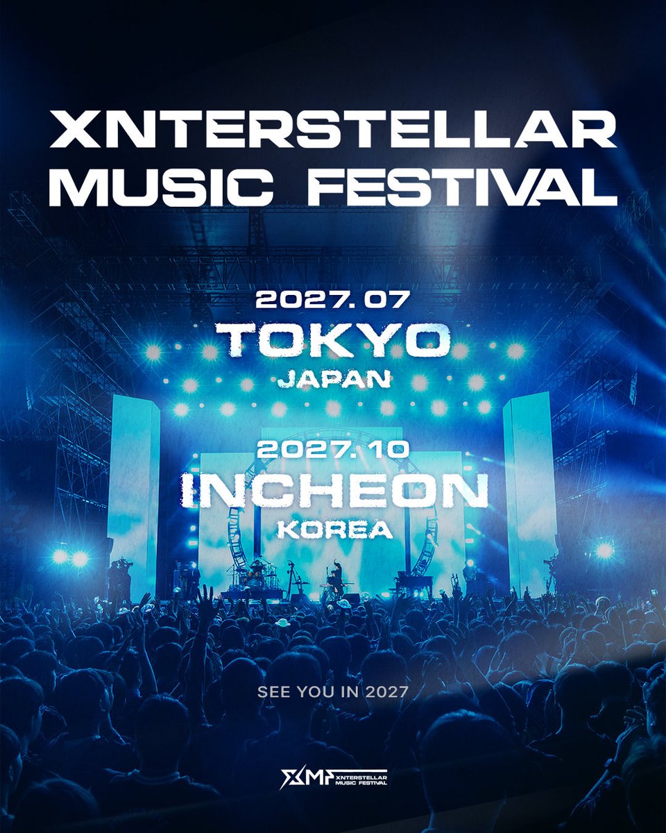 XMF_official's tweet photo. XNTERSTELLAR MUSIC FESTIVAL

⭑ 2027. 07 
TOKYO, JAPAN

⭑ 2027. 10 
INCHEON, KOREA

See you in 2027.

•························· ⭑ ·························•
XMF 2026
Croxx The Sound, XMF!

2026. 10. 03(Sat) – 10. 04(Sun)
Paradise City

#XMF2026 #XMF
#XnterstellarMusicFestival2026 #XnterstellarMusicFestival