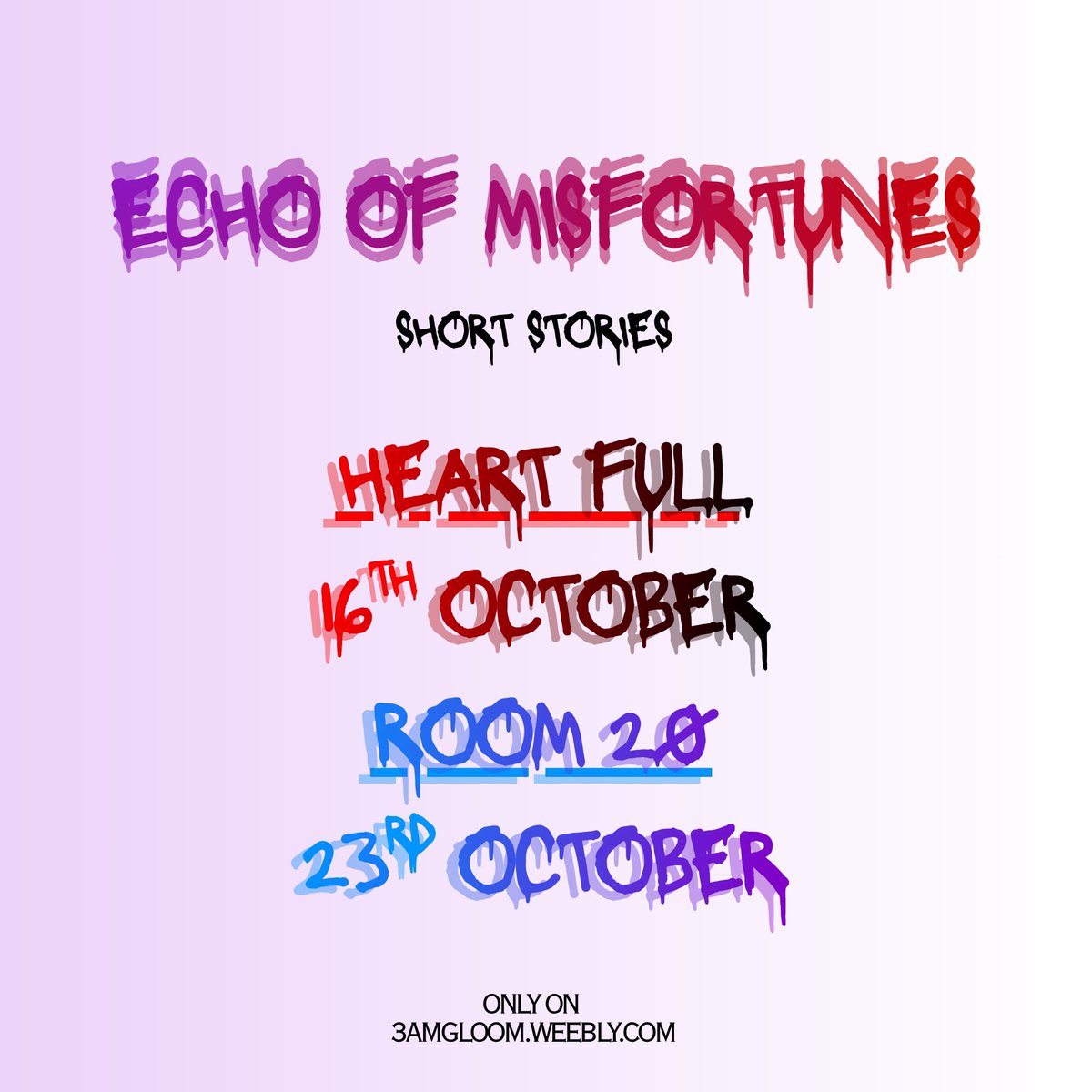 3AMGloom's tweet photo. Short stories coming soon to the 3AM Gloom website!

Echo of Misfortunes:
‘Heart Full’ - 16th October
‘Room 20’ - 23rd October https://t.co/ooupXiyvog