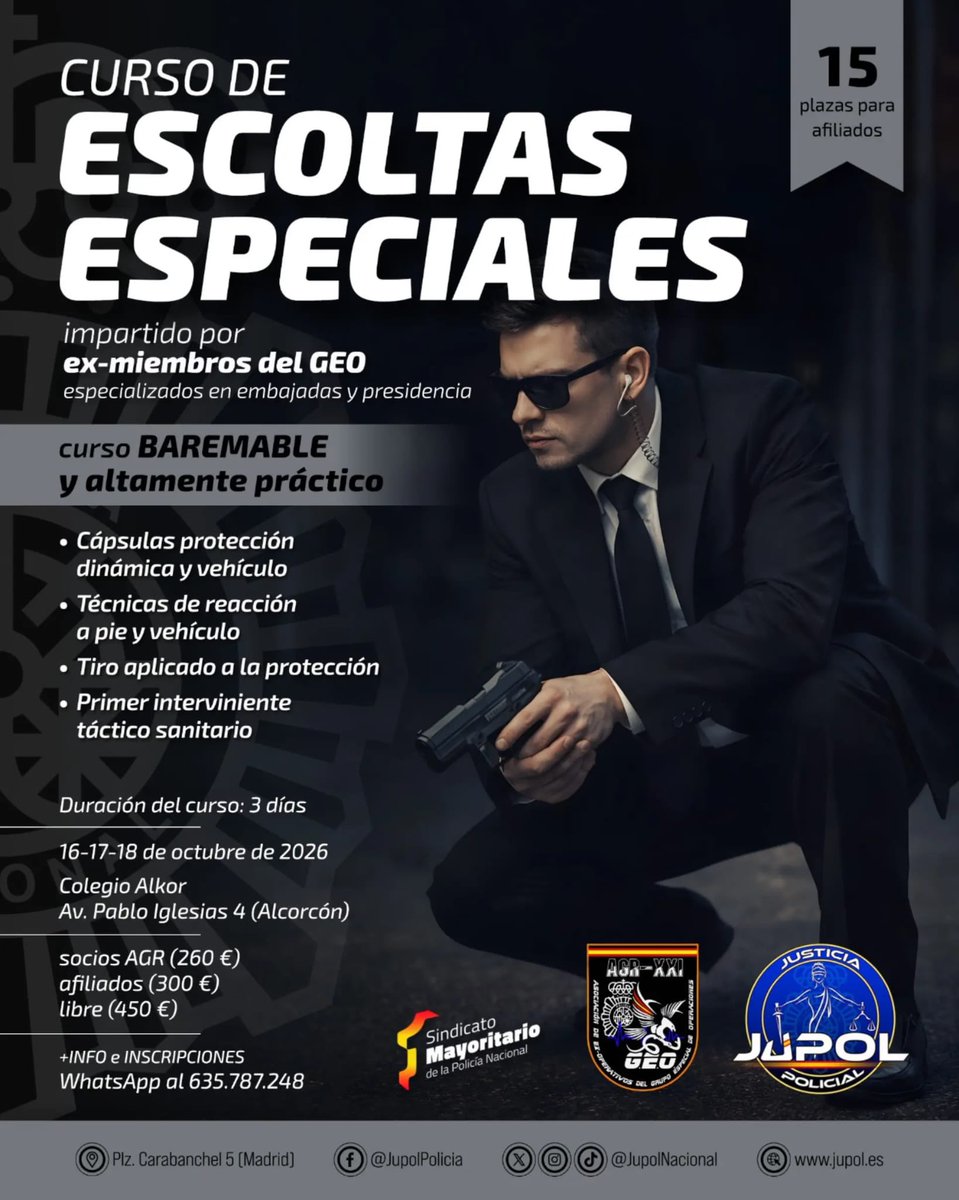 JupolNacional's tweet photo. 🔵 CURSO DE ESCOLTAS ESPECIALES

Formación de alto nivel, práctica y especializada, impartida por el exjefe de los GOES de Presidencia del Gobierno y exmiembros del GEO.

Tres días de formación centrada en protección dinámica y vehículo, técnicas de reacción, tiro aplicado a la protección y primer interviniente táctico sanitario.

📅 16, 17 y 18 de octubre de 2026
📍 Colegio Alkor, Alcorcón (Madrid)
🎟️ Solo 15 plazas para afiliados
📜 Curso baremable

Una oportunidad para aprender de profesionales con experiencia real en protección de autoridades y unidades de élite.

📲 Información e inscripciones: WhatsApp 635 787 248