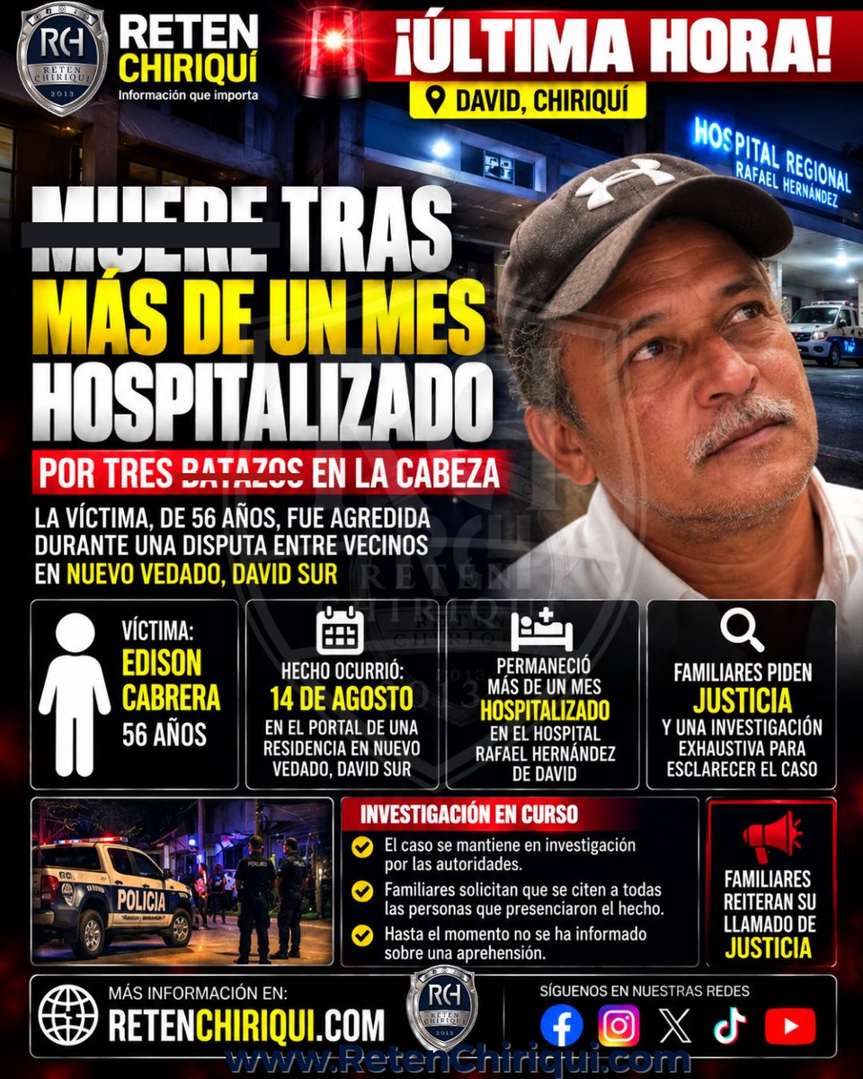 RetenChiriqui's tweet photo. 🔴 CHIRIQUÍ | Edison Cabrera, de 56 años, murió tras permanecer más de un mes hospitalizado por las graves lesiones sufridas durante una disputa registrada el 14 de agosto en Nuevo Vedado, David Sur. Familiares piden esclarecer lo ocurrido
#RetenChiriquí #David #DavidSur https://t.co/FjJrlkVfYj
