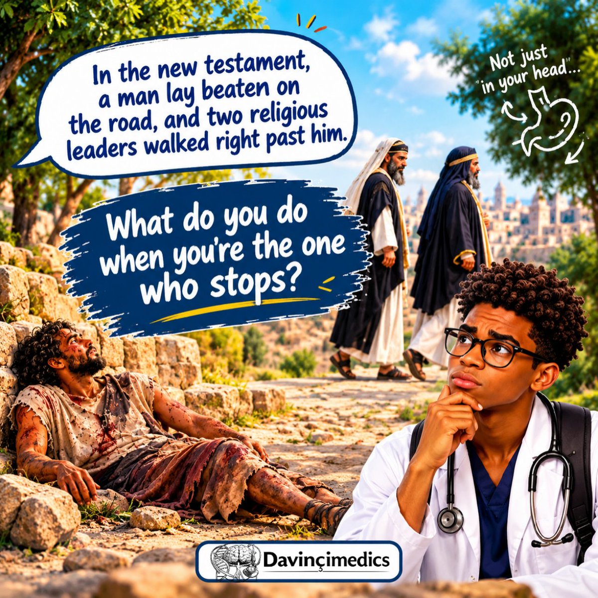 davincimedics_'s tweet photo. There's a story we all know in the Bible. 
A man lay beaten on the road, and two religious leaders walked right past him. What do you
do when you're the one who stops? 
#HealthEducation #MedTok #HealthFacts #DidYouKnow
#FaithAndHealing https://t.co/kcRk7458ZD