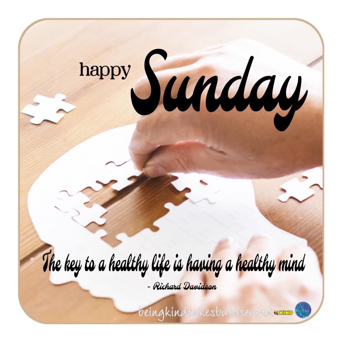 QuotesrusF's tweet photo. 😘❣️ HAPPY SUND🔅Y The key to a healthy life is having a healthy mind - Richard Davidson 🙋🏻♀️ 🐝 KIND
#happysunday #sunday #beekind #beingkindtakesbutasecond #life https://t.co/hC5nn5OvdB