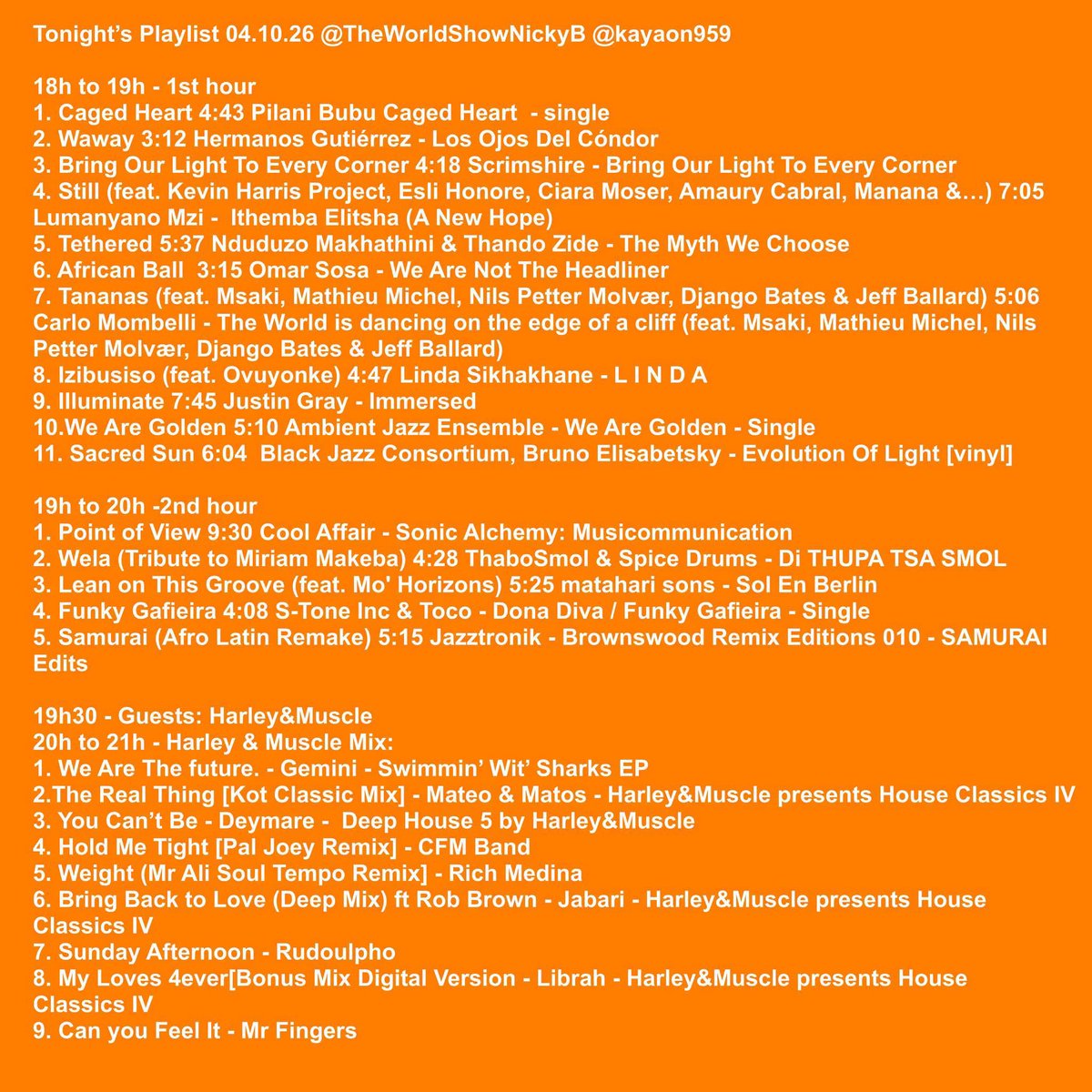 NickyBGlobal's tweet photo. Tonight’s Playlist 04.10.26
#TheWorldShowNickyB @Kaya @KayaOnAir
#29years #africanmusic #BRANDNEWMUSIC #jazz #GlobalGrooves #TimelessMusic #worldwide #healingsounds https://t.co/dOSF6BaXQp