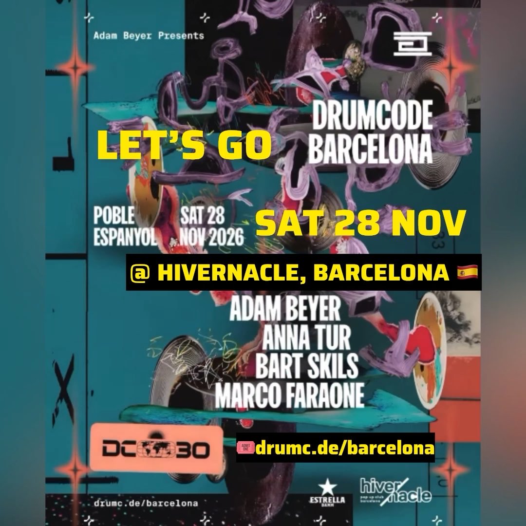 An event poster for "DRUMCODE BARCELONA" presented by Adam Beyer, taking place on "SAT 28 NOV 2026" at "POBLE ESPANYOL" with the text overlay "LET'S GO" and featuring artists like ADAM BEYER, ANNA TUR, BART SKILS, and MARCO FARAONE.