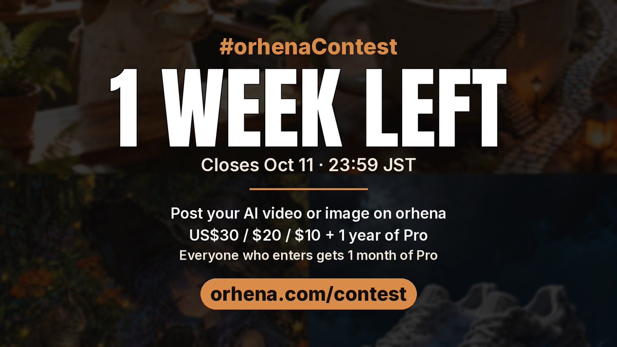 orhena_official's tweet photo. ⏳ 1 week left for #orhenaContest!
Post your best AI-made video or image on orhena with #orhenaContest, then share it on your X or Instagram.
🏆 US$30 / $20 / $10 + 1 year of orhena Pro
🎁 Everyone who enters gets 1 month of Pro
Closes Oct 11, 23:59 JST → https://t.co/aStMsaDtne https://t.co/l0ZCNVScii