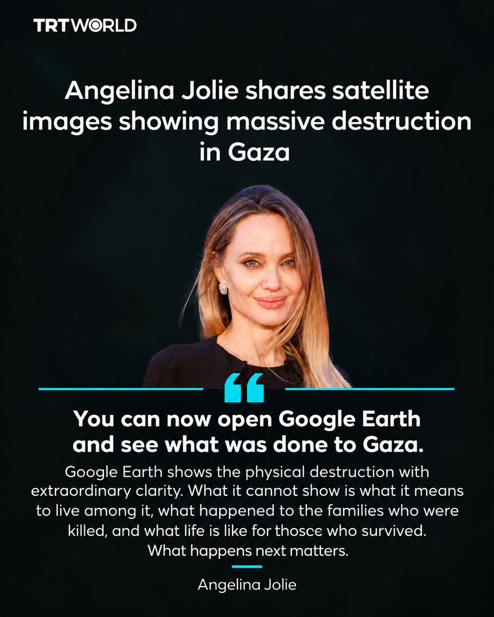 trtworld's tweet photo. Angelina Jolie shared before-and-after satellite images of Gaza on her Instagram account, highlighting the scale of destruction by Israel and calling for urgent humanitarian aid and shelter as winter approaches.

“You can now open Google Earth and see what was done to Gaza,” the Oscar-winning actor and former UN goodwill ambassador wrote.

She described entire neighbourhoods reduced to rubble, with homes, schools, hospitals, roads, and water and sanitation systems damaged or destroyed by Israeli occupation forces
