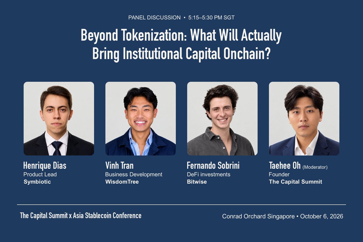 CapSummitGlobal's tweet photo. Tokenization is not the reason an institution moves capital. What additional utility would make it choose an onchain product over the route it already uses?

🗓 𝗧𝘂𝗲 𝟲 𝗢𝗰𝘁 · 𝟭𝟳:𝟭𝟱 𝗦𝗚𝗧
📍 Conrad Singapore Orchard

Panel: Beyond Tokenization: What Will Actually Bring Institutional Capital Onchain?

Moderator
Taehee Oh, Founder, @CapSummitGlobal

Panelists
Henrique Dias (@0xhenrique_d), Product Lead, @symbioticfi
Vinh Tran (@vinhonchain), Business Development, @WisdomTreeNews
Fernando Sobrini, DeFi Investments, @BitwiseInvest

The closing session of the day tests whether the benefit survives fees, operating costs and the extra risks, and when the conventional route is still the better choice.

Organised with @AsiaStablecoin and co-hosted by @FourPillarsFP and @LayerZero_Core during TOKEN2049 Week, the day before @token2049 opens.

Register for the main conference (12:00–18:00): https://t.co/PL0Rqw5ePi
https://t.co/MgFsedwyjf

#Tokenization #TOKEN2049