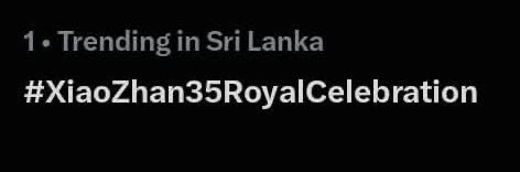 xztrendsetter's tweet photo. Let’s welcome Sri Lanka too! We hit No.1 in Sri Lanka! Fantastic work! 

XIAO ZHAN 35PECIAL BDAY

#XiaoZhan35RoyalCelebration #Happy35thBirthdayXiaoZhan https://t.co/sIkjqIohQg