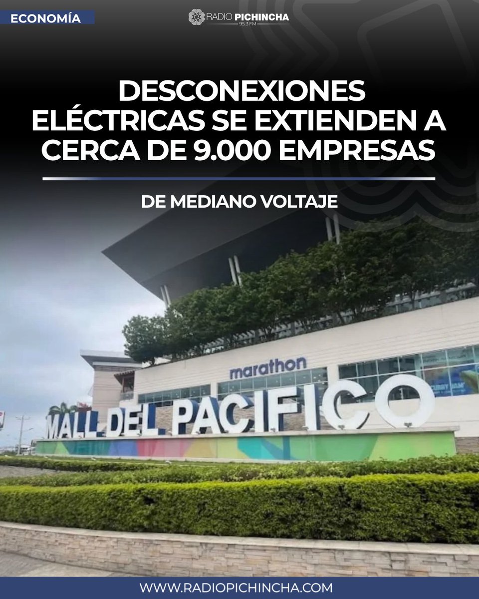 radio_pichincha's tweet photo. 📈 #Economía | Centros Comerciales y edificios ya ejecutan las desconexiones dispuestas por CNEL, mientras el ministro de Energía asegura que no habrá un apagón nacional.
#LaRadioDeLasNoticias
Aquí los detalles 👉🏼 https://t.co/b9FqIF15Zn https://t.co/vmAtXqfoMF