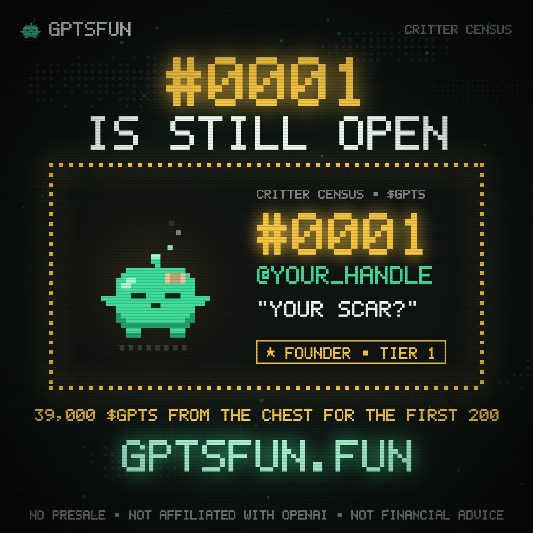 gptsfun's tweet photo. #0001 is still open. 🩹

the first critter in the census gets a gold border, founder tier 1 and 39,000 $GPTS from the chest.

it goes to whoever logs their scar first. https://t.co/X0cQXqblIa