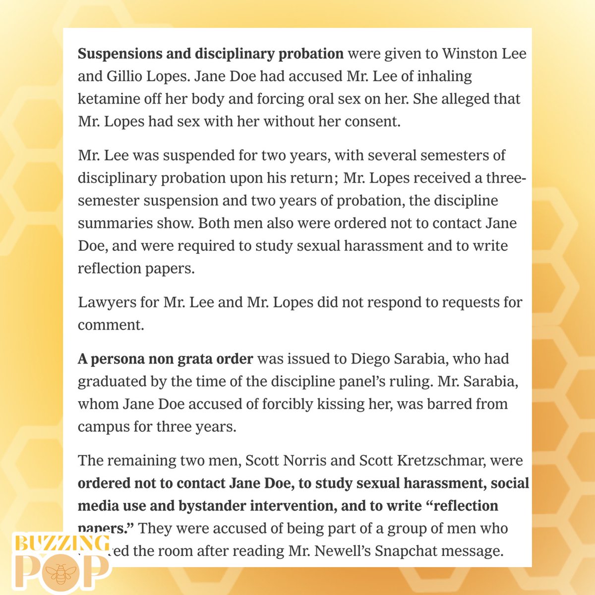 BuzzingPop's tweet photo. The New York Times reveals how Cornell had punished the seven men involved in the 2024 gang rape a year later:

Ingalls and Newell were expelled; Lee suspended for two years, with disciplinary probation for several semesters, while Lopes suspended for three years and two years probation. Sarabia, who graduated, banned from the campus. Norris and Kretzschmar, who received no punishment, ordered not to contact Jane Doe, only wrote “reflection papers” and allowed to graduate.