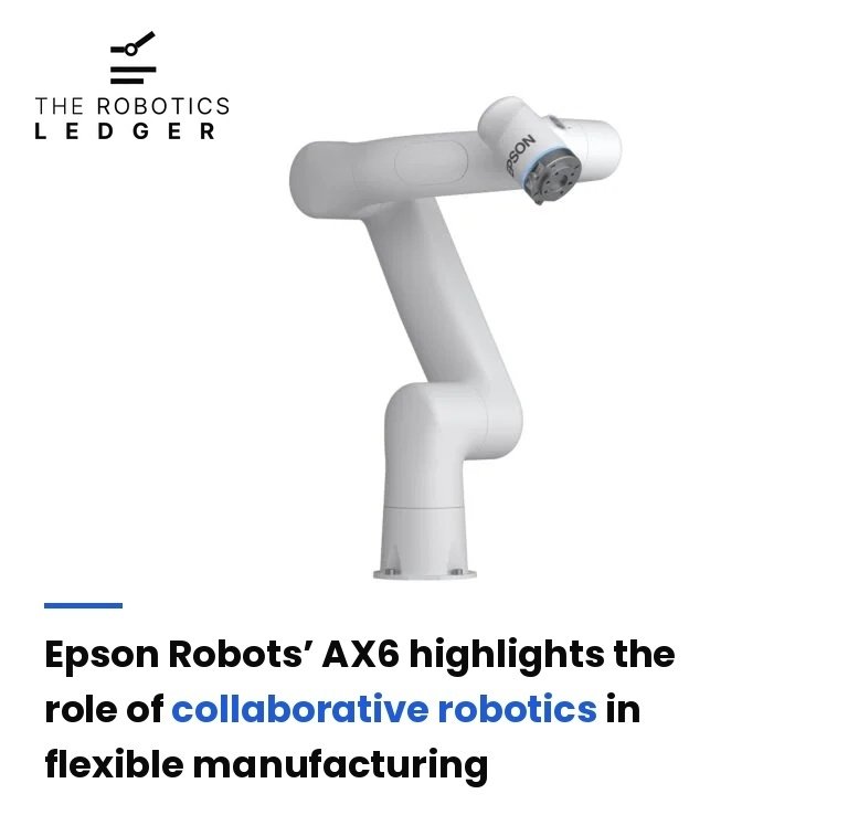 RoboticsLedger's tweet photo. @Epson Robots introduced its AX6 collaborative robot to the US market on 22 September 2026, featuring a 900 mm reach and 6 kg payload capacity. Designed for assembly and material handling, it combines motion control and safety systems for flexible industrial automation. https://t.co/QZNlCQB0fB