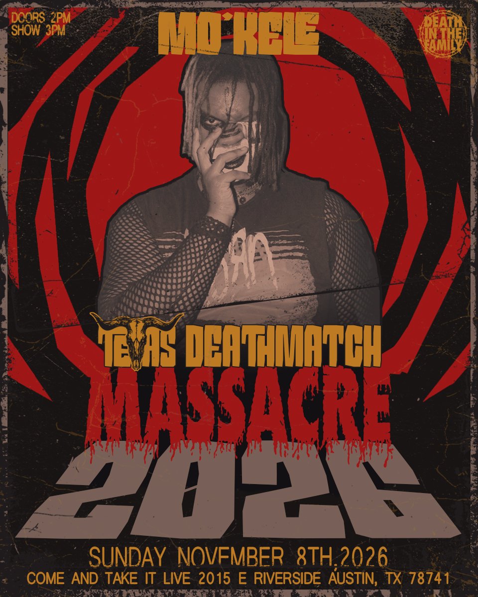 DeathITF's tweet photo. 🪦TALENT ANNOUNCEMENT🪦

Hungry for a taste of chaos, MO’KELE is sliding into TEXAS DEATHMATCH MASSACRE 2026 at Come and Take It Live on SUNDAY, NOVEMBER 8th, 2026.

ALL AGES WELCOME
DOORS 2:00PM | Show 3PM CST
TICKETS STARTING AT $30
🎟: https://t.co/E3VVpjzH2R https://t.co/YyNVbO1mOo